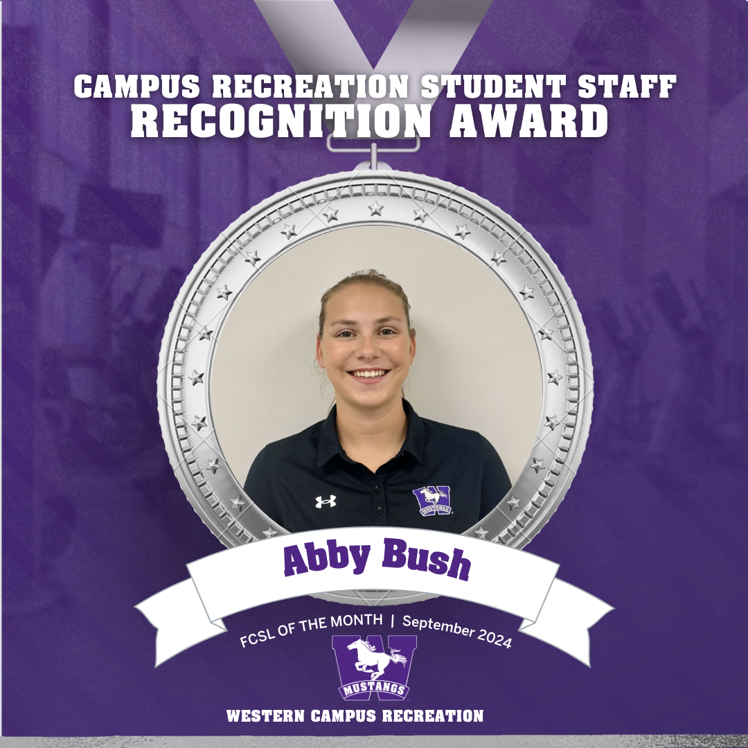 Top Text: "CAMPUS RECREATION STUDENT STAFF RECOGNITION AWARD" Visual Elements: Silver medal graphic with a ribbon at the top. Center photo of Abby Bush. Banner at the bottom with "Abby Bush" in bold purple text. Small text below banner: "FITNESS CENTER SHIFT LEADER OF THE MONTH | September 2024" Western Mustangs logo below. Footer text: "WESTERN CAMPUS RECREATION" on a dark purple background.